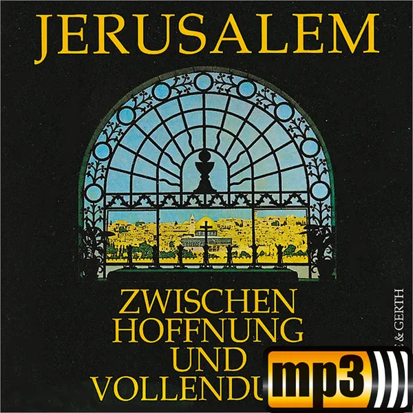 Produktbild des Artikels Jerusalem zwischen Hoffnung und Vollendung (MP3-Album - Download)