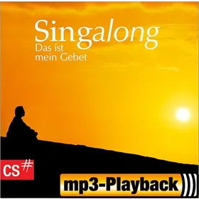 Produktbild des Artikels Singalong - Das ist mein Gebet (Playback) (MP3-Album - Download)