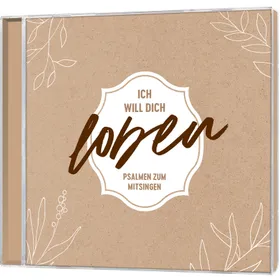 Produktbild des Artikels Ich will dich loben - Psalmen zum Mitsingen (Audio - CD)