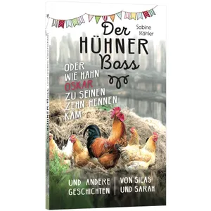 Produktbild des Artikels Der Hühnerboss oder Wie Hahn Oskar zu seinen zehn Hennen kam (Buch - Taschenbuch)