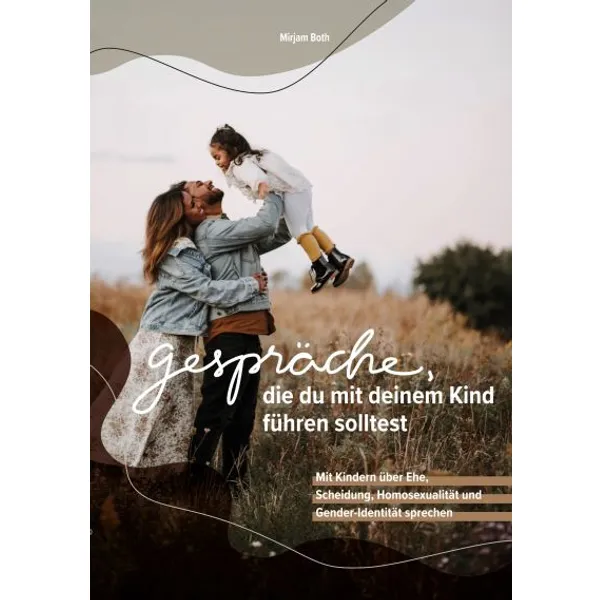 Produktbild des Artikels Gespräche, die du mit deinem Kind führen solltest (Buch - Kartoniert)