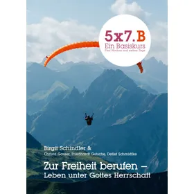 Produktbild des Artikels 5x7.B Ein Basiskurs: Zur Freiheit berufen (Buch - Kartoniert)