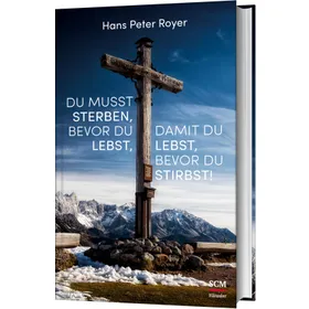 Produktbild des Artikels Du musst sterben, bevor du lebst, damit du lebst, bevor du stirbst! (Buch - Gebunden)