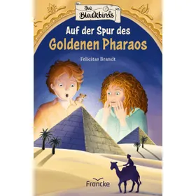 Produktbild des Artikels Die Blackbirds - Auf der Spur des Goldenen Pharaos (Buch - Gebunden)