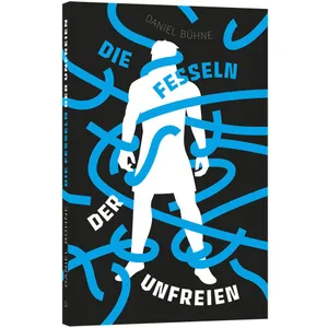 Produktbild des Artikels Die Fesseln der Unfreien (Buch - Taschenbuch)