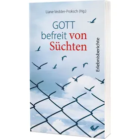 Produktbild des Artikels Gott befreit von Süchten (Buch - Taschenbuch)