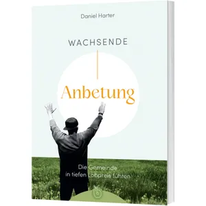 Produktbild des Artikels Wachsende Anbetung (Buch - Paperback)