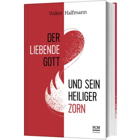 Produktbild des Artikels Der liebende Gott und sein heiliger Zorn (Buch - Gebunden)