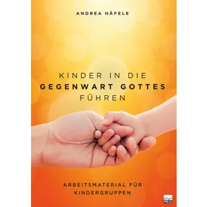 Produktbild des Artikels Kinder in die Gegenwart Gottes führen (Buch - Kartoniert)