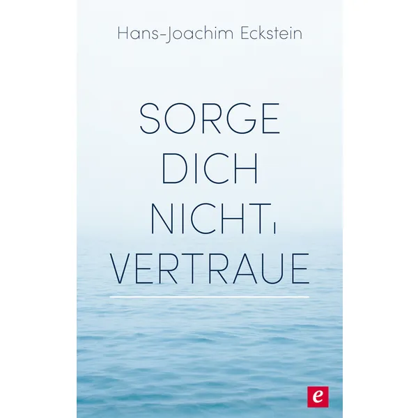 Produktbild des Artikels Sorge dich nicht, vertraue! (E-Book - ePUB Datei)
