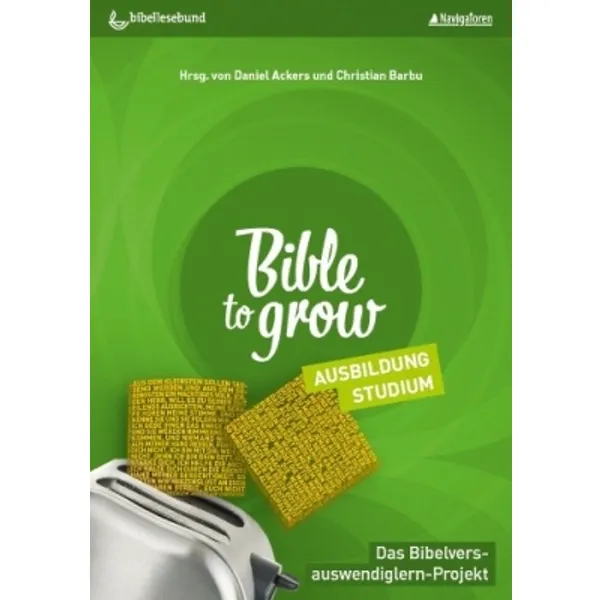 Produktbild des Artikels Bible to Grow - Ausbildung, Studium (Buch - Geheftet)