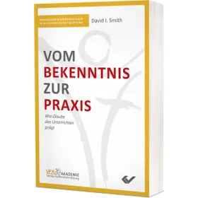 Produktbild des Artikels Vom Bekenntnis zur Praxis (Buch - Paperback)