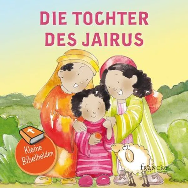 Produktbild des Artikels Kleine Bibelhelden - Die Tochter des Jairus (Buch - Geheftet)