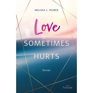 Produktbild des Artikels Love Sometimes Hurts (Buch - Paperback)