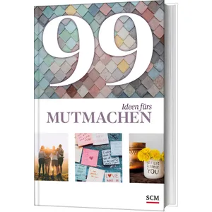 Produktbild des Artikels 99 Ideen fürs Mutmachen (Buch - Gebunden)