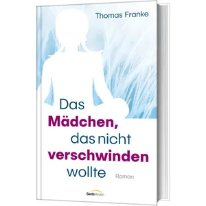 Produktbild des Artikels Das Mädchen, das nicht verschwinden wollte (Buch - Gebunden)