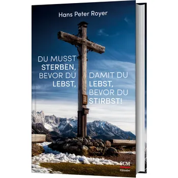 Produktbild des Artikels Du musst sterben, bevor du lebst, damit du lebst, ... (Buch - Gebunden)