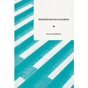 Produktbild des Artikels Begründung des Glaubens (Buch - Kartoniert)
