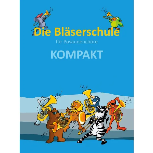 Produktbild des Artikels Die Bläserschule für Posaunenchöre KOMPAKT (Liederbuch - Kartoniert)