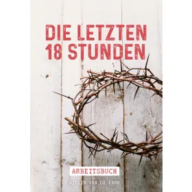 Produktbild des Artikels Die letzten 18 Stunden - Arbeitsbuch (Buch - Kartoniert)