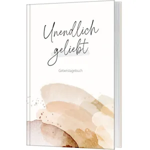Produktbild des Artikels Unendlich geliebt - Gebetstagebuch (Buch - Gebunden)