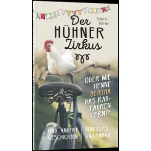 Produktbild des Artikels Der Hühnerzirkus oder Wie Henne Bertha das Radfahren lernte (Buch - Taschenbuch)
