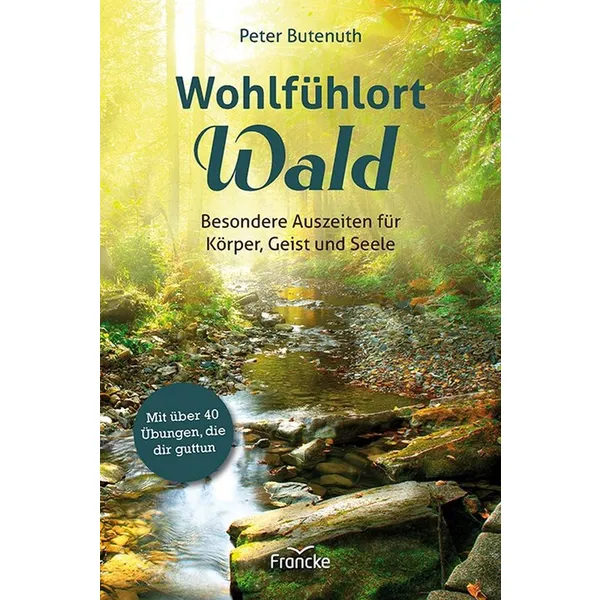 Produktbild des Artikels Wohlfühlort Wald (Buch - Klappenbroschur)