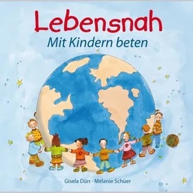 Produktbild des Artikels Lebensnah - Mit Kindern beten (Buch - Kartoniert)