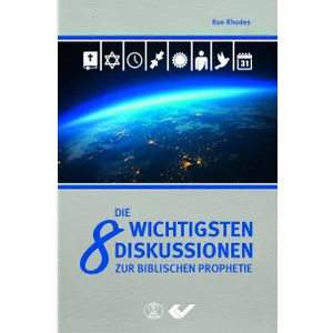 Produktbild des Artikels Die 8 wichtigsten Diskussionen zur biblischen Prophetie (Buch - Gebunden)