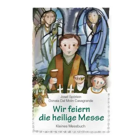 Produktbild des Artikels Wir feiern die heilige Messe (Buch - Geheftet)