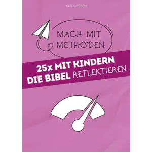 Produktbild des Artikels 25x mit Kindern die Bibel reflektieren (Buch - Kartoniert)