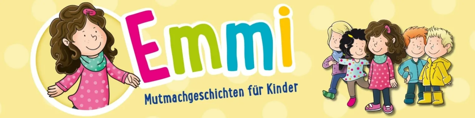 Emmi - Mutmachgeschichten für Kinder