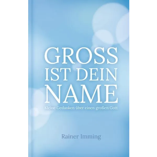 Produktbild des Artikels Groß ist dein Name (Buch - Gebunden)