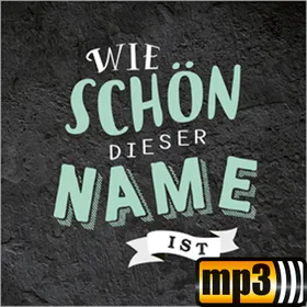 Produktbild des Artikels Wie schön dieser Name ist (MP3-Album - Download)