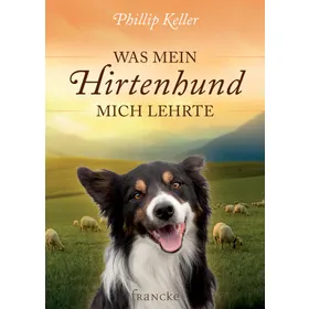 Produktbild des Artikels Was mein Hirtenhund mich lehrte (Buch - Gebunden)