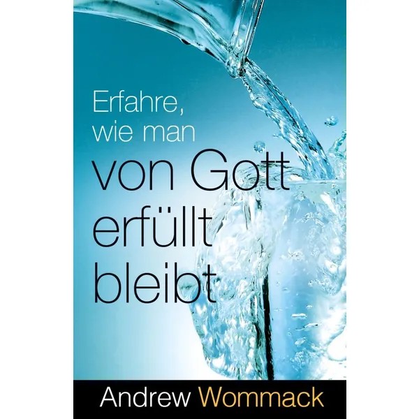 Produktbild des Artikels Erfahre, wie man von Gott erfüllt bleibt (Buch - Kartoniert)
