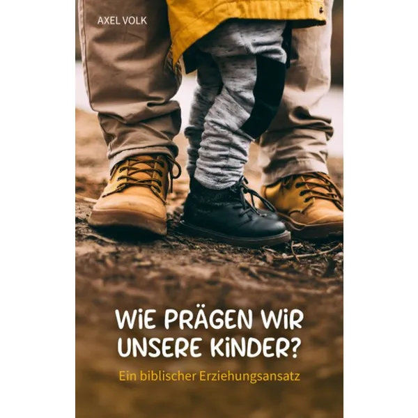 Produktbild des Artikels Wie prägen wir unsere Kinder? (Buch - Gebunden)