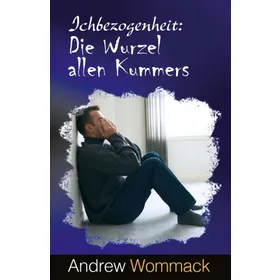 Produktbild des Artikels Ichbezogenheit: Die Wurzel allen Kummers (Buch - Taschenbuch)