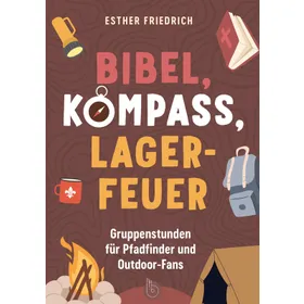 Produktbild des Artikels Bibel, Kompass, Lagerfeuer (Buch - Paperback)