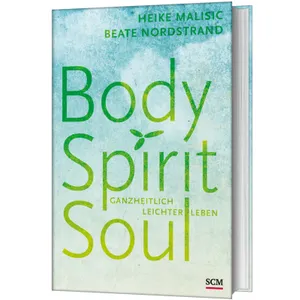 Produktbild des Artikels Body, Spirit, Soul (Buch - Gebunden)