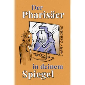 Produktbild des Artikels Der Pharisäer in deinem Spiegel (Buch - Klappenbroschur)