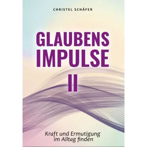 Produktbild des Artikels Glaubensimpulse II (Buch - Paperback)