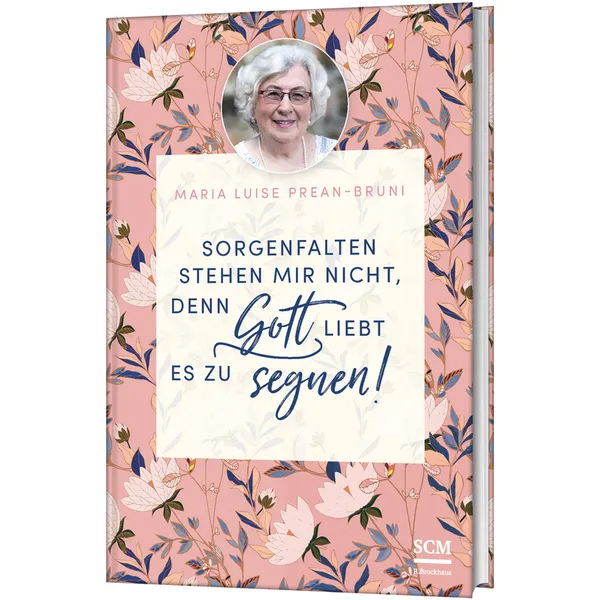 Produktbild des Artikels Sorgenfalten stehen mir nicht, denn Gott liebt es zu segnen! (Buch - Gebunden)