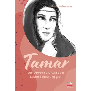 Produktbild des Artikels Tamar - Wie Gottes Berufung dem Leben Bedeutung gibt (E-Book - ePUB Datei)