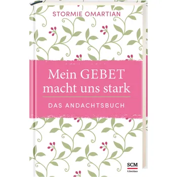 Produktbild des Artikels Mein Gebet macht uns stark - das Andachtsbuch (Buch - Gebunden)