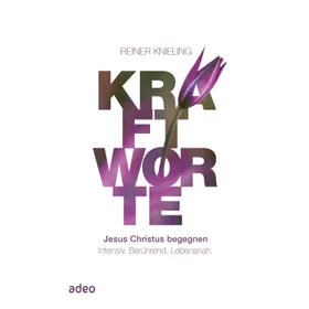 Produktbild des Artikels Kraftworte - Jesus Christus begegnen (Buch - Gebunden)