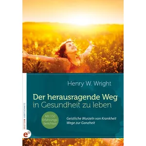 Produktbild des Artikels Der herausragende Weg, in Gesundheit zu leben (Buch - Kartoniert)