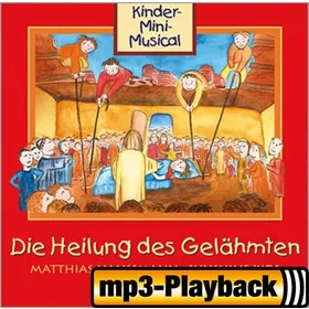 Produktbild des Artikels Die Heilung des Gelähmten (Playback ohne Backings) (MP3-Album - Download)