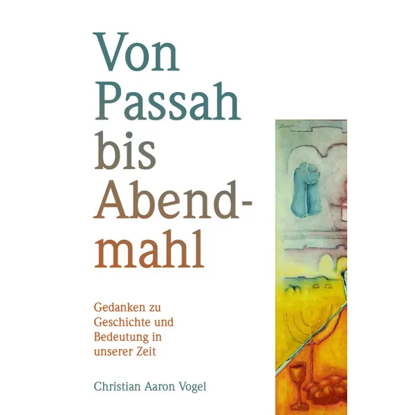 Produktbild des Artikels Von Passah bis Abendmahl (Buch - Klappenbroschur)