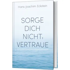 Produktbild des Artikels Sorge dich nicht, vertraue! (Buch - Gebunden)